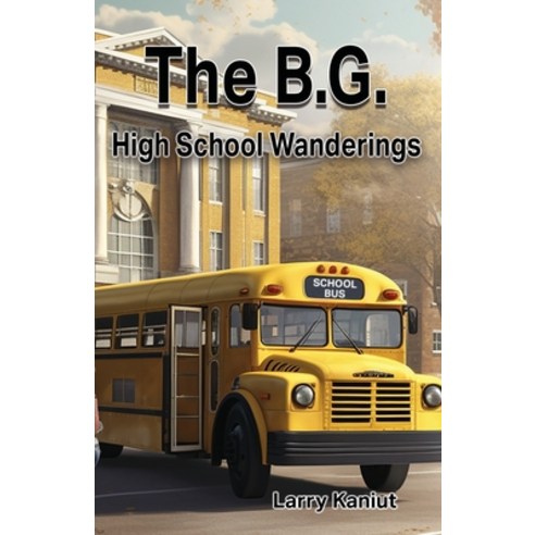 (영문도서) The B.G.: High School Wanderings Paperback, Paper Talk, English, 9781955728041
