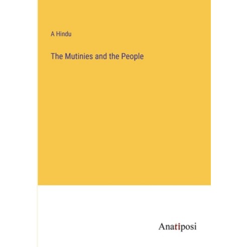 (영문도서) The Mutinies and the People Paperback, Anatiposi Verlag, English ...