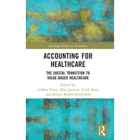(영문도서) Accounting for Healthcare: The Digital Transition to Value-Based Healthcare Hardcover, Routledge, English, 9781032685380