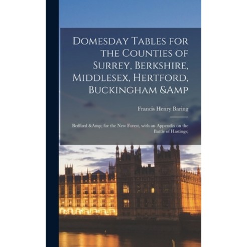 (영문도서) Domesday Tables for the Counties of Surrey Berkshire Middlesex Hertford Buckingham & Bedf... Hardcover, Legare Street Press, English, 9781013835438