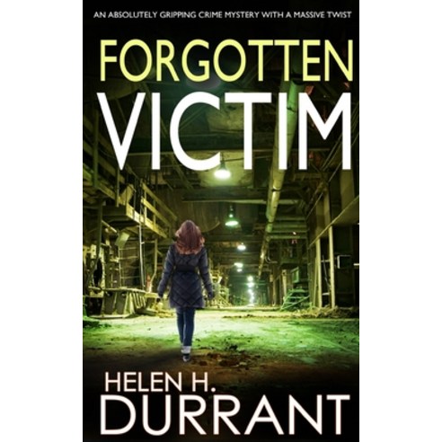 (영문도서) FORGOTTEN VICTIM an absolutely gripping crime mystery with a massive twist Paperback, English, 9781804052020, Joffe Books