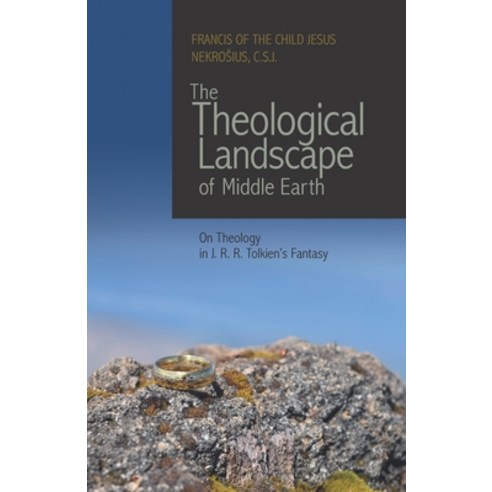The Theological Landscape of Middle Earth: On Theology in J.R.R. Tolkien''s Fantasy Paperback, Independently Published, English, 9798693125261