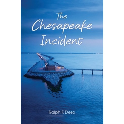 (영문도서) The Chesapeake Incident Paperback, Dorrance Publishing Co., English, 9781637642832