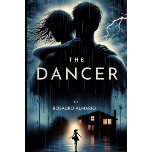 (영문도서) The Dancer: A Short Novel Paperback, Independently Published, English, 9798326284778