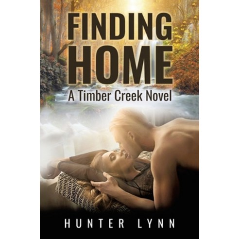 (영문도서) Finding Home: A Timber Creek Novel Paperback, iUniverse, English, 9781663226259