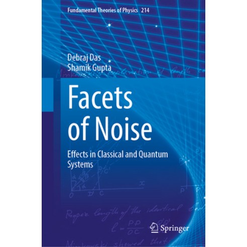 (영문도서) Facets of Noise: Effects in Classical and Quantum Systems Hardcover, Springer, English, 9783031453113