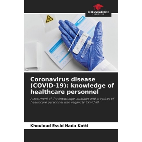 (영문도서) disease (COVID-19): knowledge of healthcare personnel Paperback, Our Knowledge Publishing, English, 9786206481461