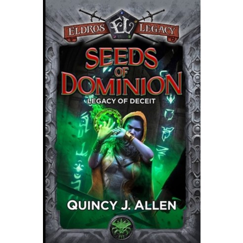 (영문도서) Seeds of Dominion: Legacy of Deceit Paperback, Eldros Legacy LLC, English, 9781959994145