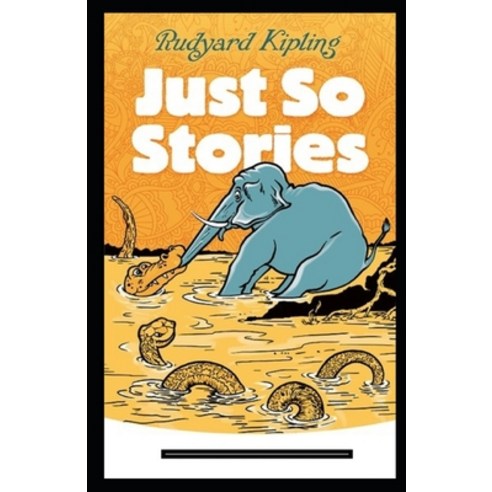 Just so Stories Annotated Paperback, Independently Published, English, 9798738961168