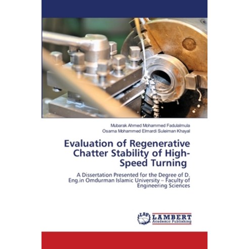 (영문도서) Evaluation of Regenerative Chatter Stability of High-Speed Turning Paperback, LAP Lambert Academic Publis..., English, 9786207452682