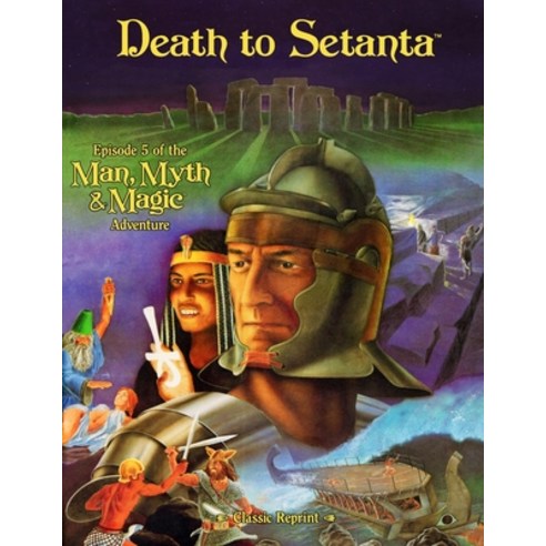 Death to Setanta (Classic Reprint): Episode 5 of the Man Myth & Magic Adventure Paperback, Precis Intermedia, English, 9781938270215