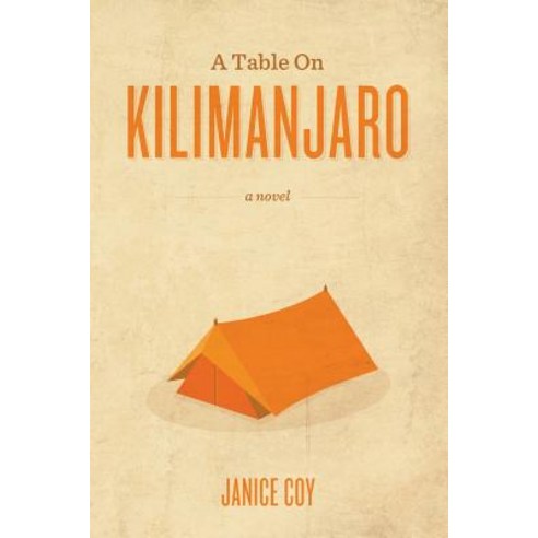 (영문도서) A Table on Kilimanjaro Paperback, Createspace Independent Pub..., English, 9781481906814
