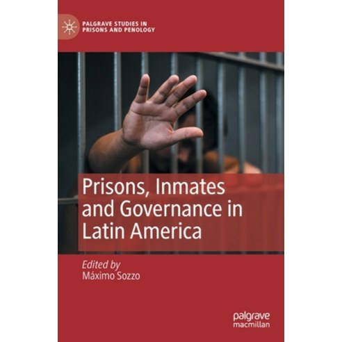(영문도서) Prisons Inmates and Governance in Latin America Hardcover, Palgrave MacMillan