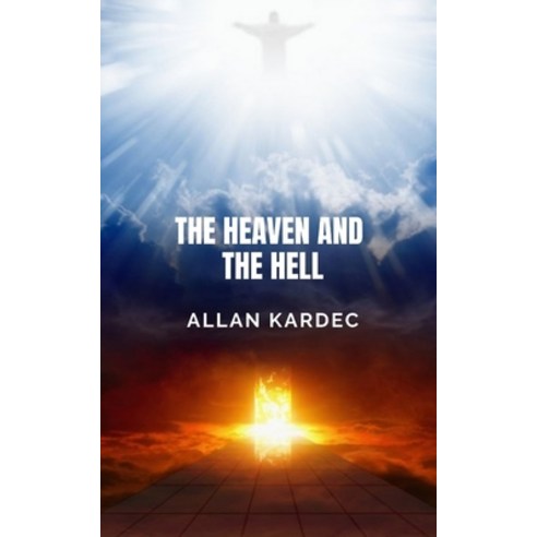 The heaven and the hell: A book that will revolutionize your perspective Paperback, Independently Published, English, 9798734796337