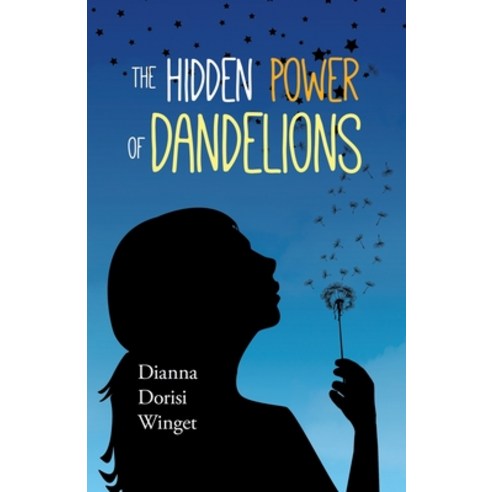 The Hidden Power of Dandelions Paperback, Independently Published, English, 9781686645488