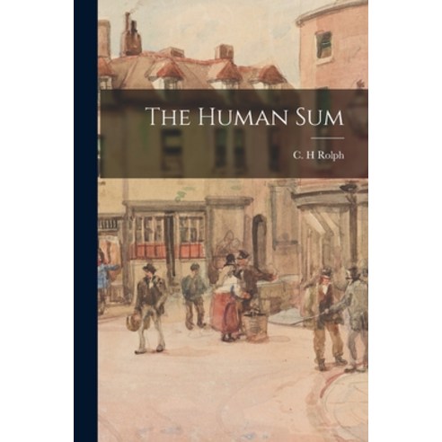 (영문도서) The Human Sum Paperback, Hassell Street Press, English, 9781015002418