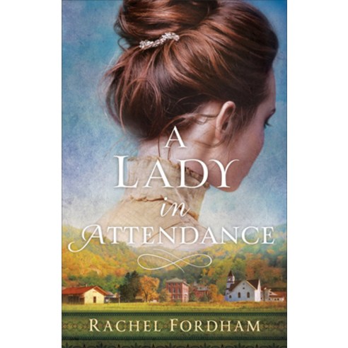 (영문도서) Lady in Attendance Hardcover, Fleming H. Revell Company, English, 9780800740078
