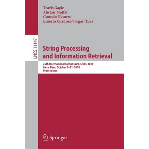 (영문도서) String Processing and Information Retrieval: 25th International Symposium Spire 2018 Lima ... Paperback, Springer, English, 9783030004781