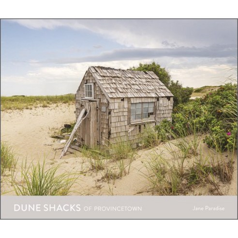 (영문도서) Dune Shacks of Provincetown Hardcover, Schiffer Publishing, English, 9780764363610