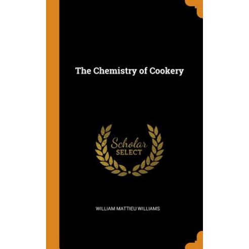 (영문도서) The Chemistry of Cookery Hardcover, Franklin Classics, English, 9780341819165