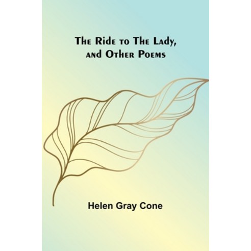 (영문도서) The Ride to the Lady and Other Poems Paperback, Alpha Edition, English, 9789357929059