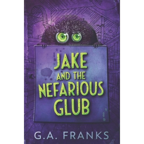 Jake And The Nefarious Glub: Large Print Edition Paperback, Independently Published, English, 9798578800993
