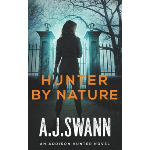 (영문도서) Hunter By Nature Paperback, A.J. Swann, English, 9798215539736