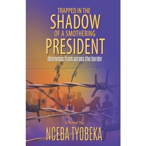 (영문도서) Trapped in the Shadow of a Smothering President Paperback, Verity Publishers, English, 9781990985775