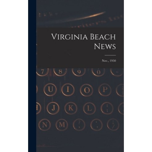 (영문도서) Virginia Beach News; Nov. 1950 Hardcover, Hassell Street Press, English, 9781014293060