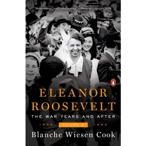 (영문도서) Eleanor Roosevelt Volume 3: The War Years and After 1939-1962 Paperback, Penguin Books, English, 9780143109624