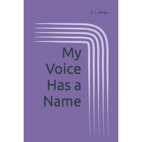 (영문도서) My Voice Has a Name Paperback, Independently Published, English, 9798321751749
