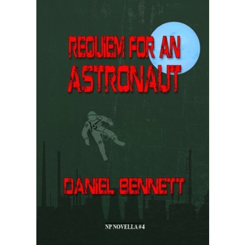 (영문도서) Requiem for an Astronaut Paperback, Newcon Press, English, 9781912950911