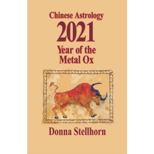 Chinese Astrology: 2021 Year of the Metal Ox Paperback, Etc Publishing, English, 9781944622435