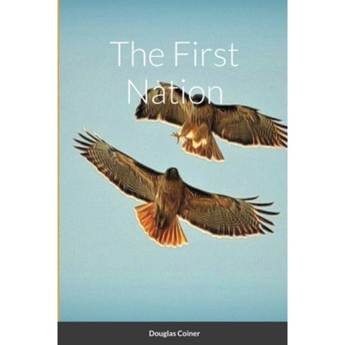The First Nation Paperback, Lulu.com