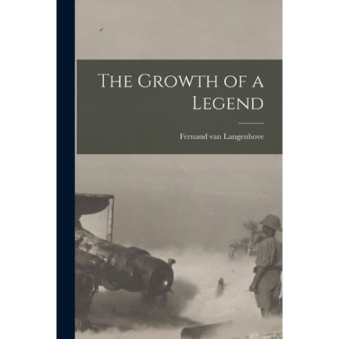 (영문도서) The Growth of a Legend Paperback, Legare Street Press, English, 9781017296297