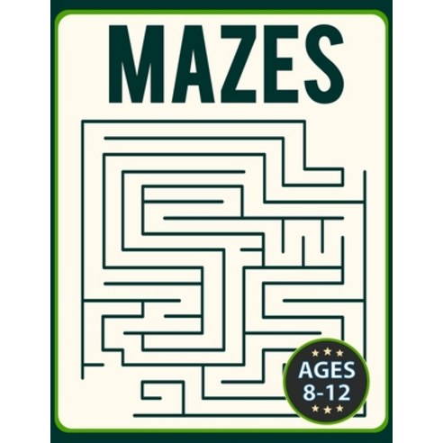 (영문도서) Mazes for Kids 8-12: Fun and Challenging Brain Teaser Logic Puzzles Games Problem-Solving Maz... Paperback, Lulu.com, English, 9781312417601