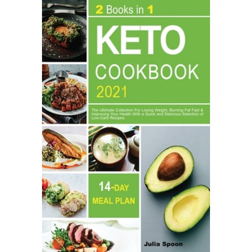 Keto Cookbook 2021: The Ultimate Collection For Losing Weight Burning Fat Fast & Improving Your Hea... Paperback, Independently Published, English, 9798719266626