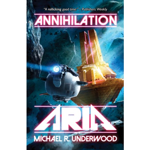 Annihilation Aria: Book One of the Space Operas Paperback, Parvus Press