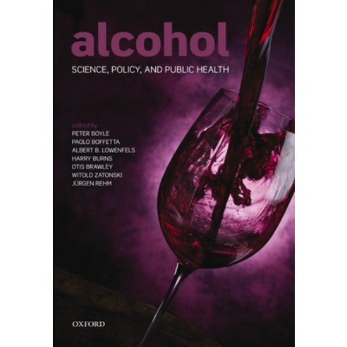 (영문도서) Alcohol: Science Policy and Public Health Hardcover, Oxford University Press, USA, English, 9780199655786