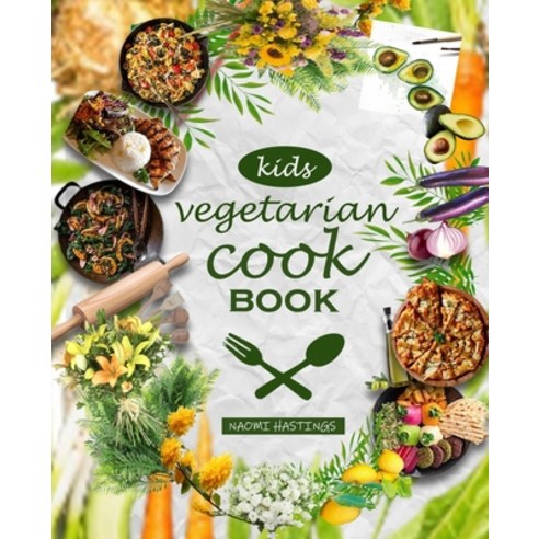 (영문도서) Vegetarian Cookbook for Kids made easy Paperback, Independently Published, English, 9798323766864