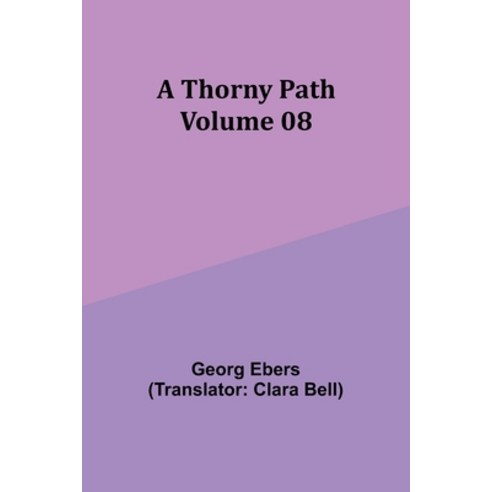 (영문도서) A Thorny Path - Volume 08 Paperback, Alpha Edition, English, 9789357946599