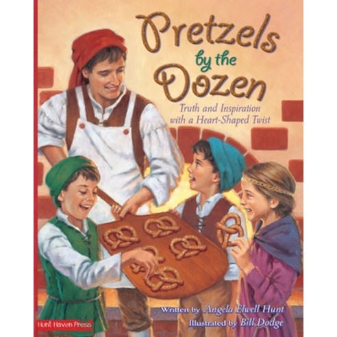 Pretzels by the Dozen: Truth and Inspiration with a Heart-Shaped Twist Paperback, Hunthaven Press, English, 9780615827711