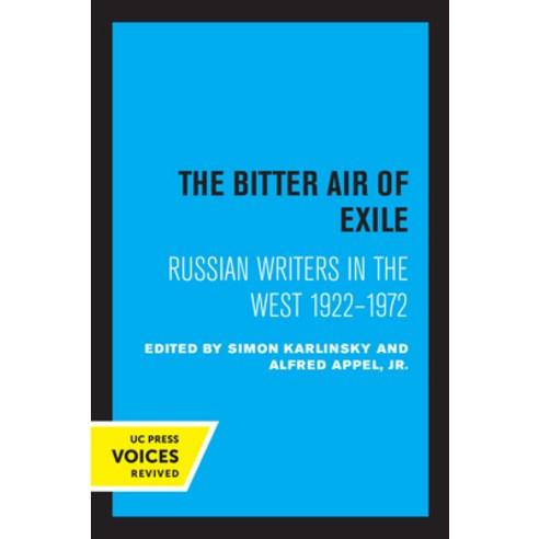 (영문도서) The Bitter Air of Exile: Russian Writers in the West 1922-1972 Paperback, University of California Press, English, 9780520325067