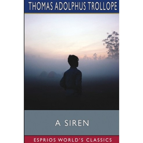 A Siren (Esprios Classics) Paperback, Blurb, English, 9781034728849