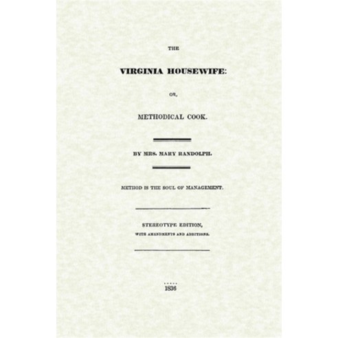 (영문도서) Virginia Housewife: Or Methodical Cook Paperback, Applewood Books, English, 9781429090063