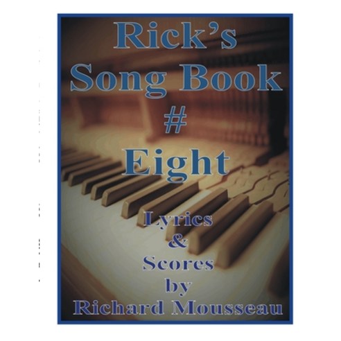 (영문도서) Rick''s Song Book # Eight Paperback, Moose Hide Books, English, 9781927393734