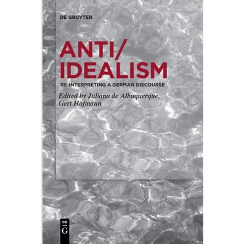 (영문도서) Anti/Idealism Paperback, de Gruyter, English, 9783110762976
