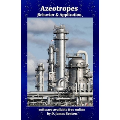 (영문도서) Azeotropes: Behavior & Application Paperback, Independently Published, English, 9798609748997