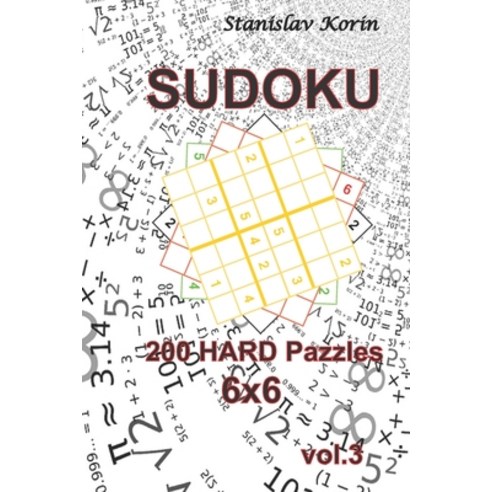 Sudoku: 200 Hard Puzzles 6x6 vol. 3 Paperback, Independently Published