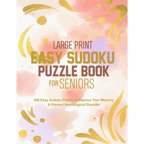 Large Print Easy Sudoku Puzzle Book for Seniors: 200 Easy Sudoku Puzzle to Improve Your Memory & Pre... Paperback, Independently Published, English, 9798559485171